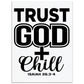 Trust God + Chill Wall Art