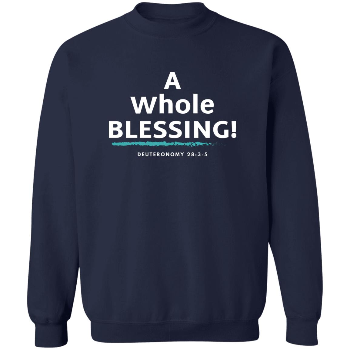A Whole Blessing Sweatshirt - GladEyze Apparel