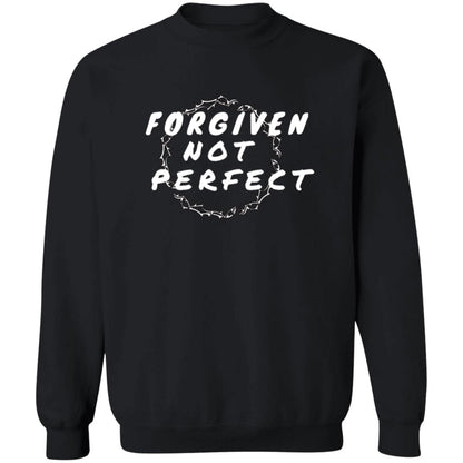 Forgiven Not Perfect Pullover Sweatshirt - GladEyze Apparel