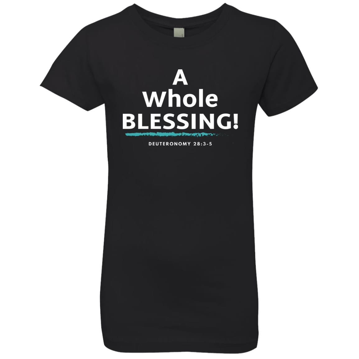 A Whole Blessing Girls' T-Shirt - GladEyze Apparel