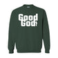 Good God Sweatshirt - GladEyze Apparel