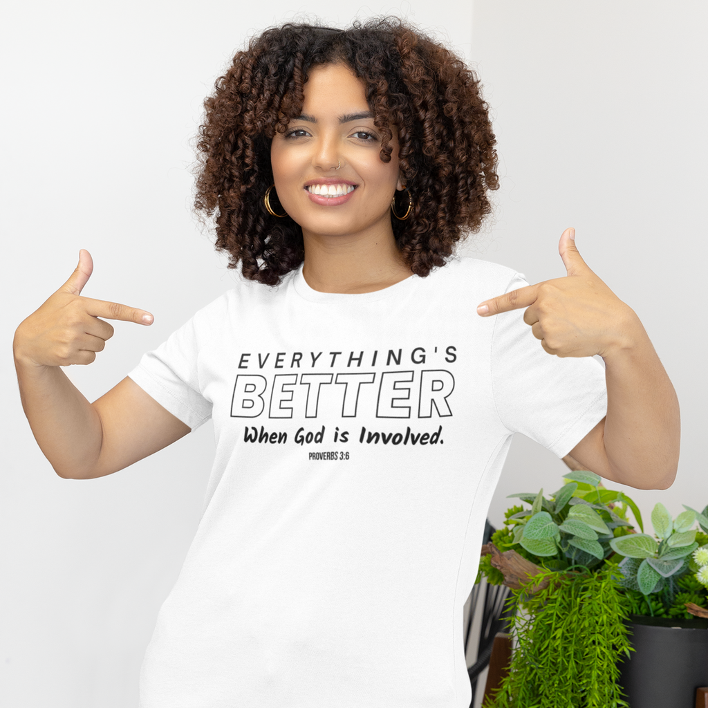 Everything's Better with God T-Shirt - GladEyze Apparel